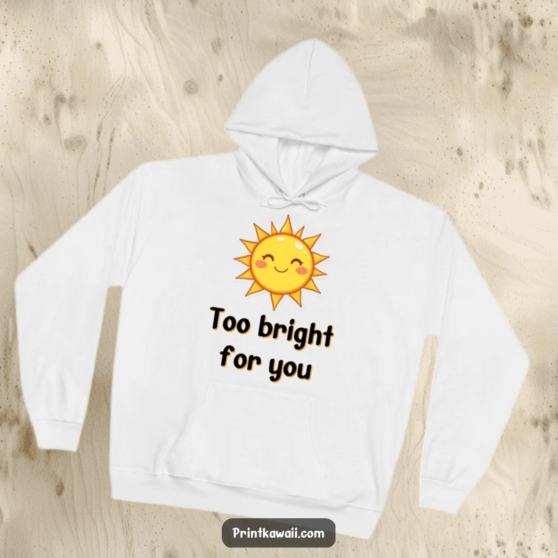Funny hoodie showcasing a glowing, happy sun character radiating warmth and positivity, perfect for cozy days.