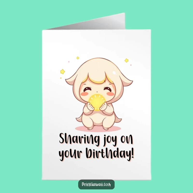 Free Printable Birthday Card: Joyful Kawaii Sharing Orb Funny Downloadable Gift!