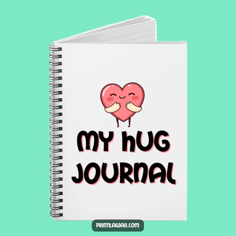 Funny Heart Hug Notebook: Journal Your Love - A Sweet Organizer